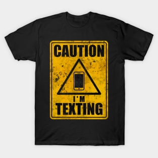 Caution texting T-Shirt